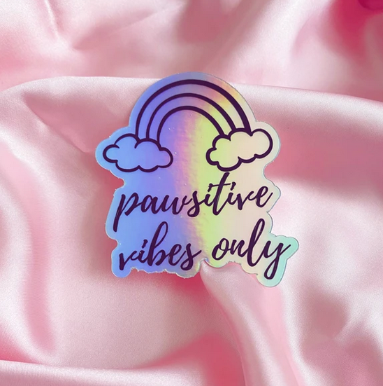 Pawsitive Vibes Only Sticker
