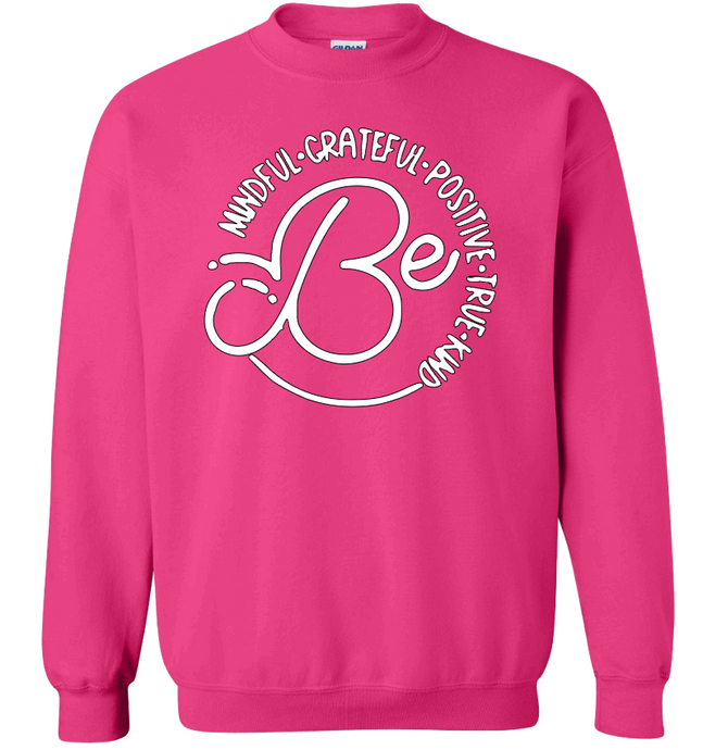 Pink Shirt Day 2023: (Sweatshirt) Be Mindful.Grateful.Positive.True.Kind