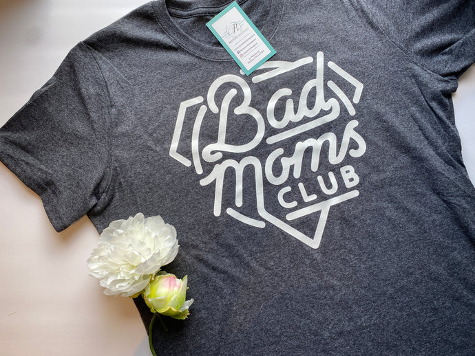 Bad Moms Club Tee