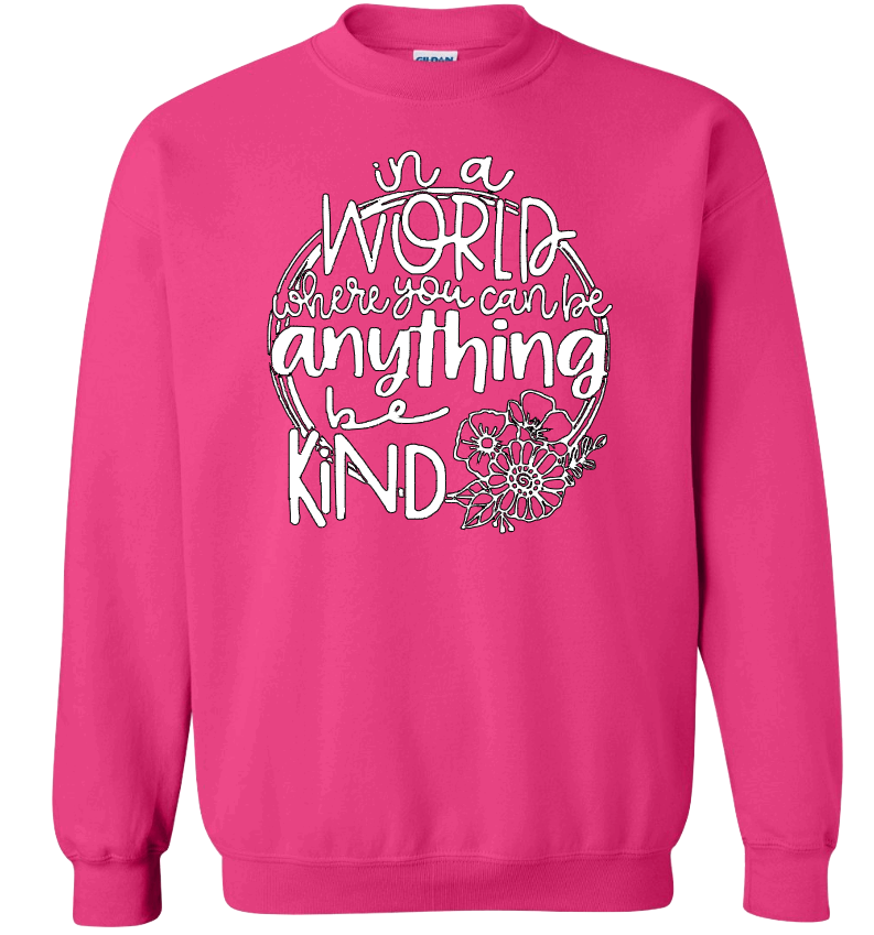 Pink Shirt Day 2023: (Sweatshirt) In A World_Be Kind