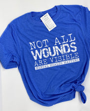 Load image into Gallery viewer, Not All Wounds Are Visible Tee