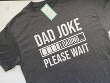 Load image into Gallery viewer, Father&#39;s Day: Dad Joke Loading