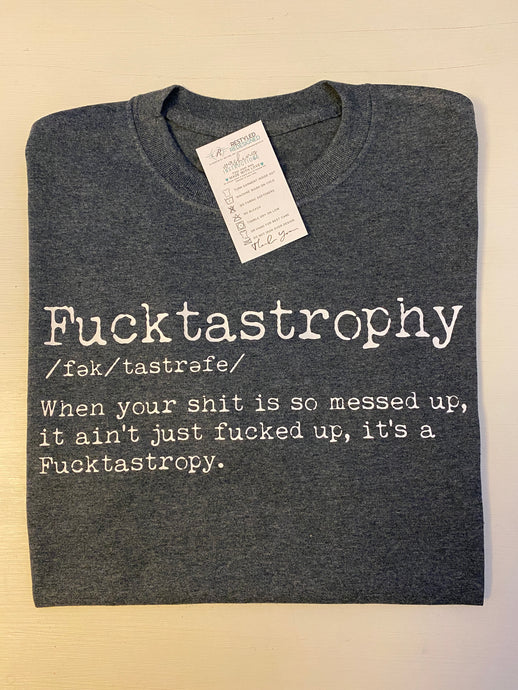 Fucktastrophy Tee