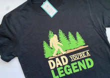 Load image into Gallery viewer, Father&#39;s Day: Dad You&#39;re A Legend