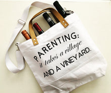 Load image into Gallery viewer, Parenting: it takes a village and a vineyard (Canvas Bag)